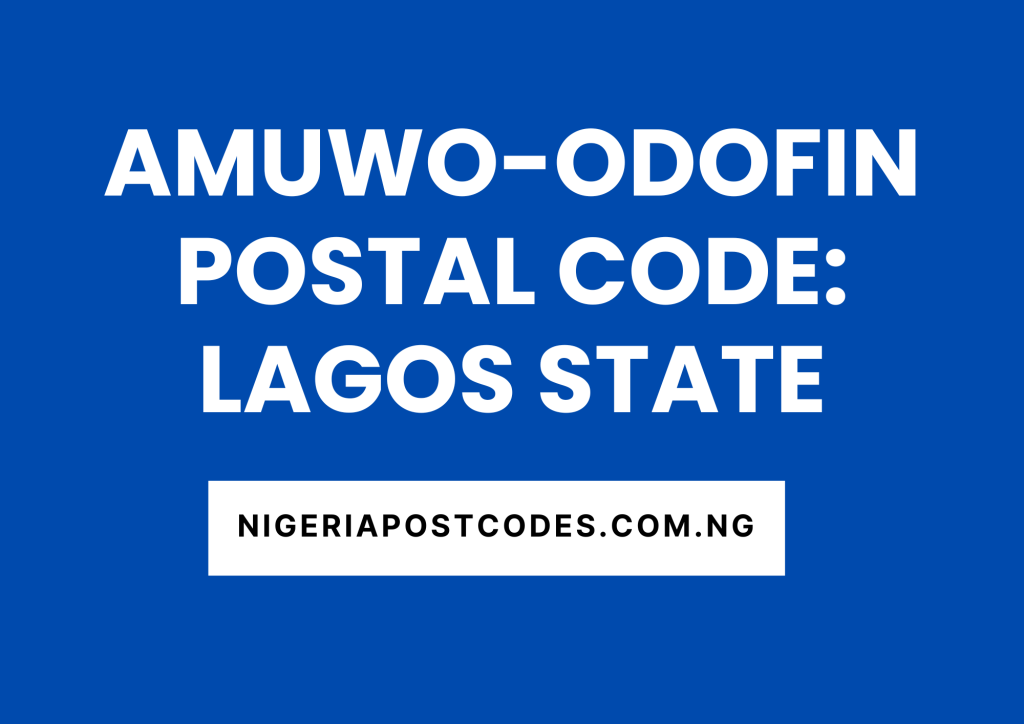Amuwo-Odofin Postal Code: Lagos State