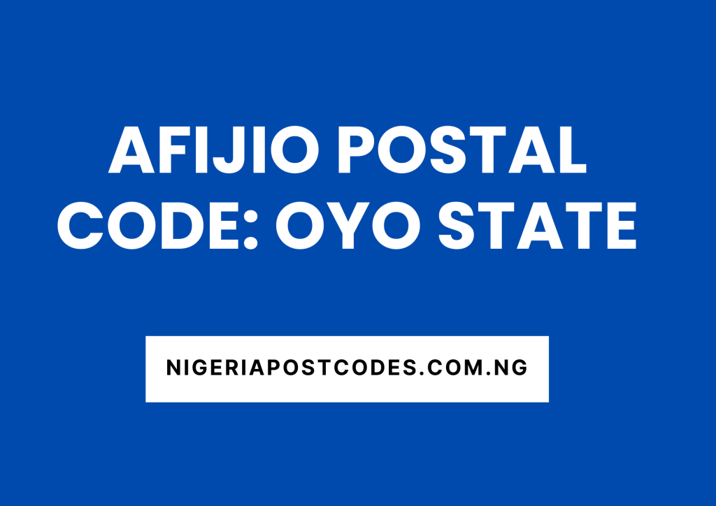 Afijio Postal Code: Oyo State