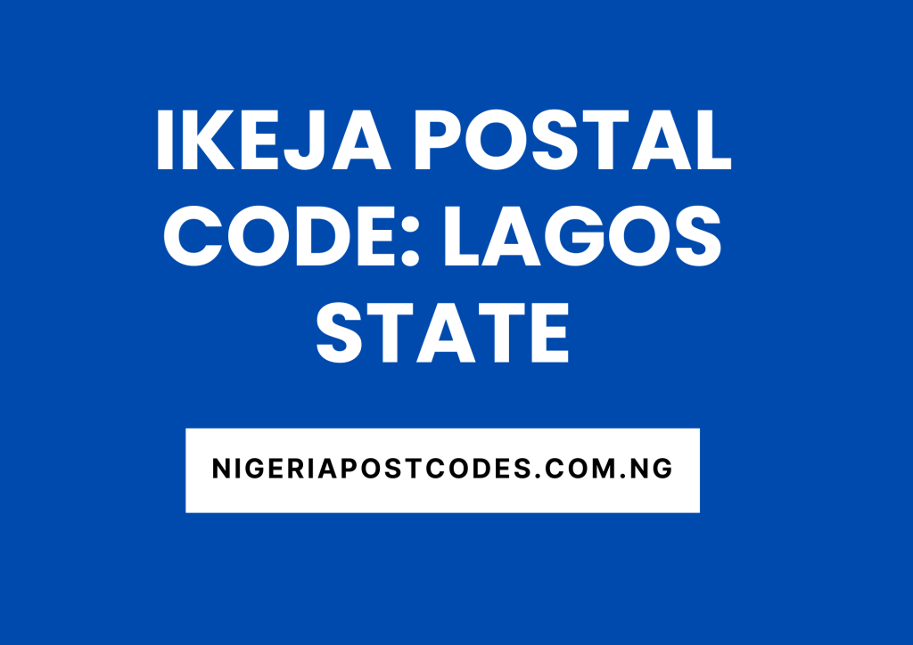 Ikeja Postal Code: Lagos State