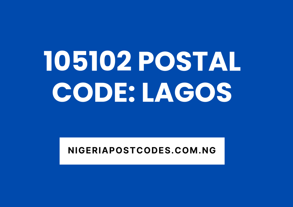 105102 Postal Code: Lagos