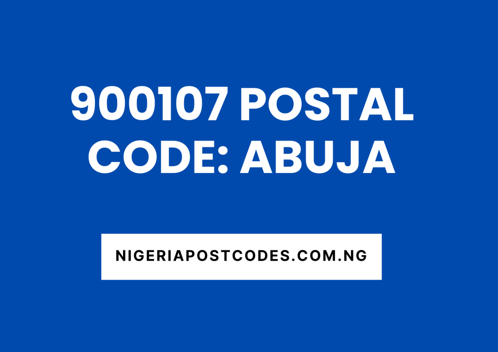 900107 Postal Code: Abuja