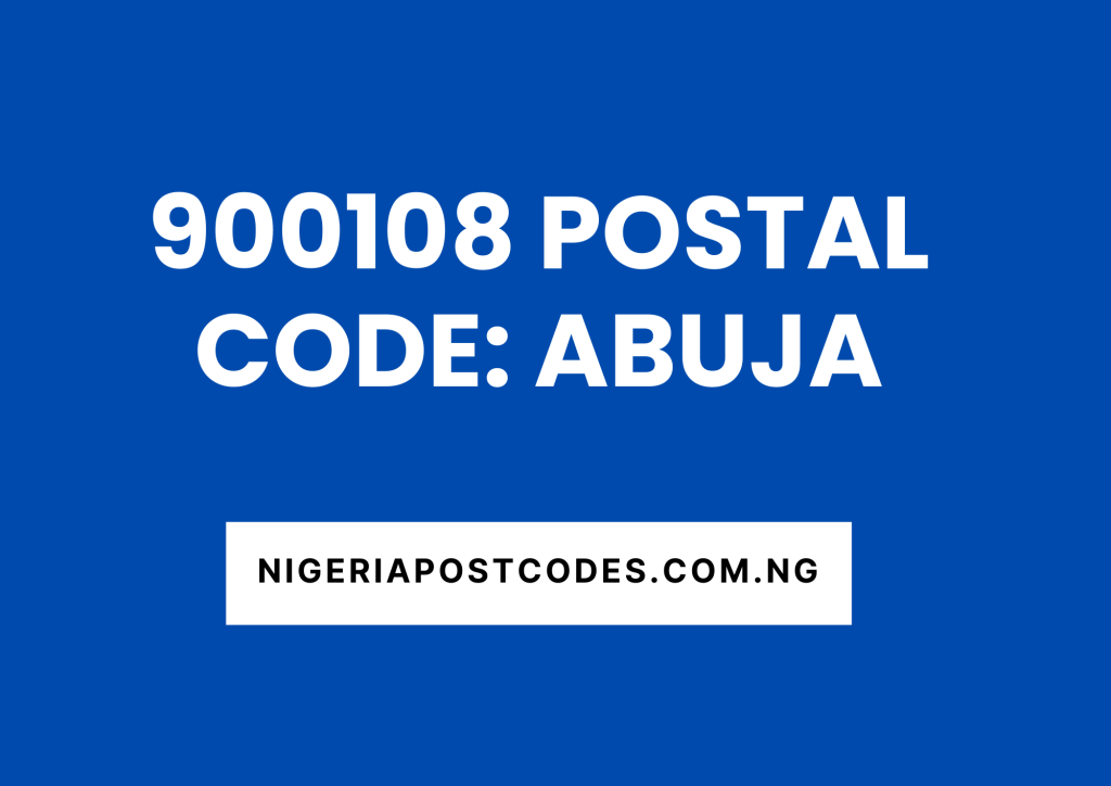 900108 Postal Code: Abuja